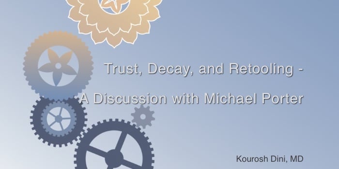 Trust Decay and Retooling with Michael Porter