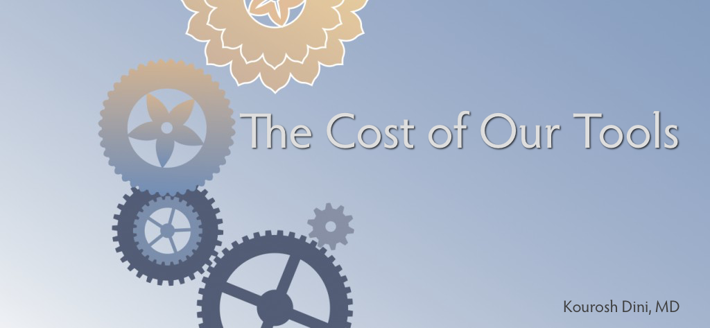 The Cost of Our Tools