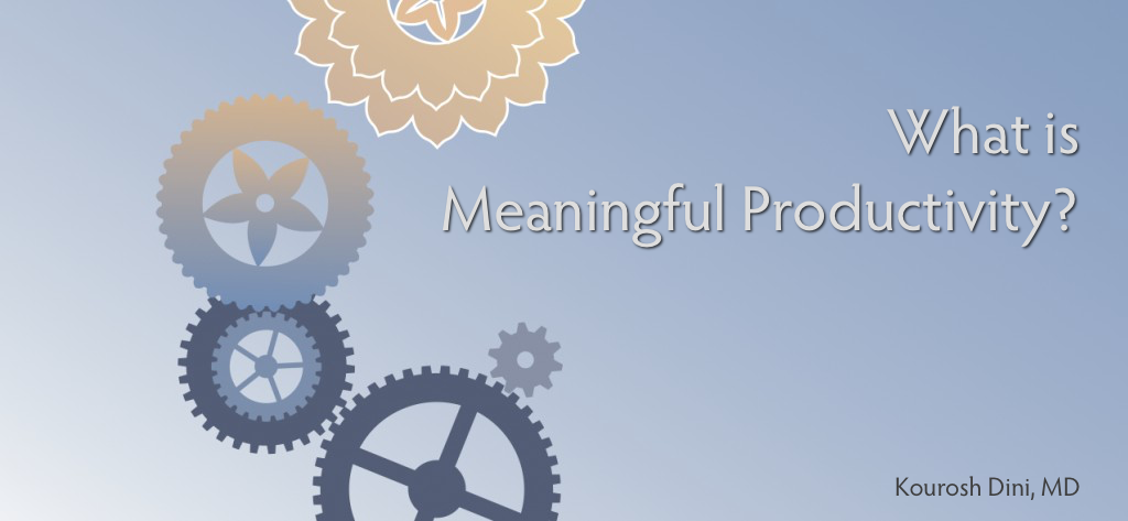 What is Meaningful Productivity?