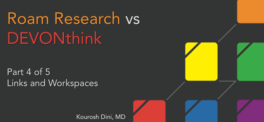 Roam Research vs DEVONthink - Part 4 of 5 - Links and Workspaces